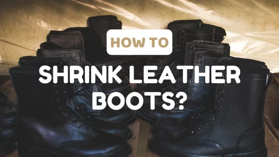 How to Shrink Leather Boots: No More Fitting Problems! - Lux Render